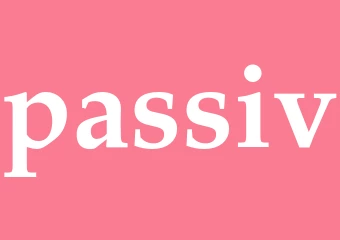 Synonym passiv