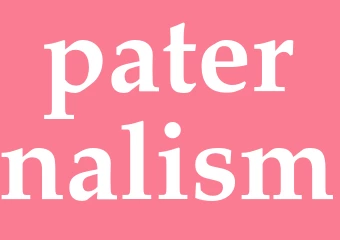 Synonym paternalism
