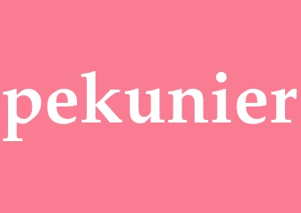 Synonym pekunier