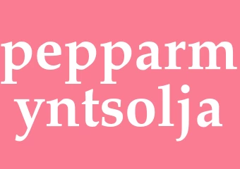 Synonym pepparmyntsolja