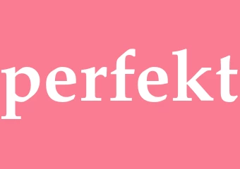 Synonym perfekt