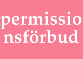 Synonym permissionsförbud