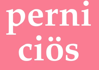 Synonym perniciös