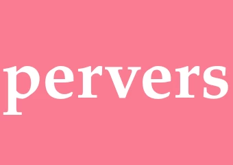 Synonym pervers