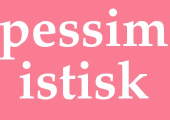 Synonym pessimistisk
