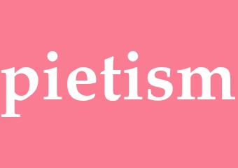Synonym pietism
