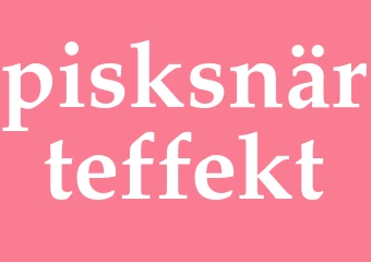 Synonym pisksnärteffekt