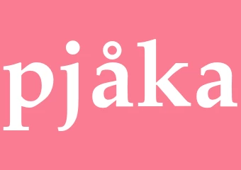 Synonym pjåka