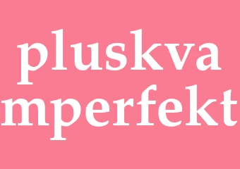 Synonym pluskvamperfekt