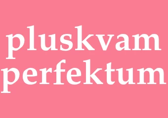Synonym pluskvamperfektum