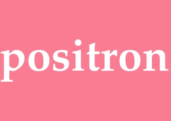 Synonym positron