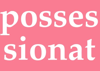 Synonym possessionat