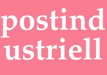 Synonym postindustriell