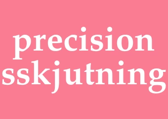Synonym precisionsskjutning