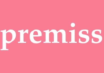 Synonym premiss