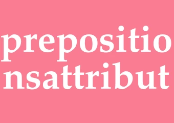 Synonym prepositionsattribut
