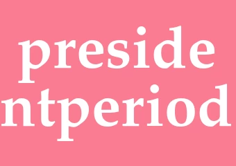 Synonym presidentperiod