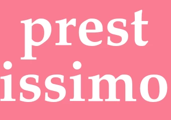 Synonym prestissimo