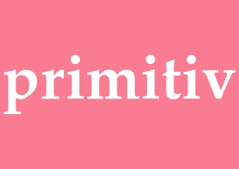 Synonym primitiv