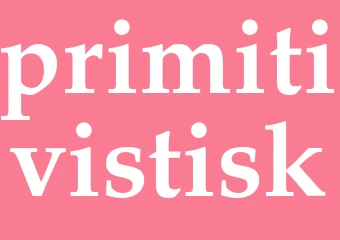 Synonym primitivistisk