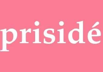 Synonym prisidé