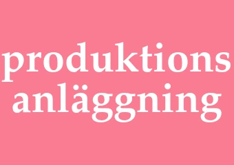Synonym produktionsanläggning