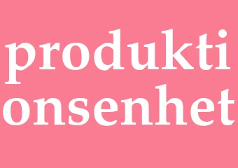 Synonym produktionsenhet