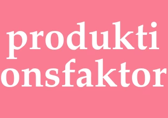 Synonym produktionsfaktor