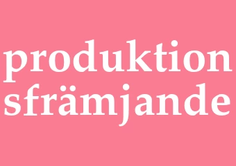 Synonym produktionsfrämjande