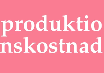 Synonym produktionskostnad