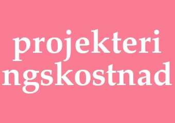 Synonym projekteringskostnad