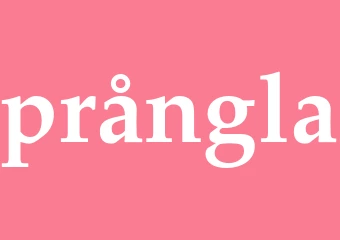 Synonym prångla