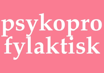 Synonym psykoprofylaktisk