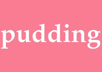 Synonym pudding
