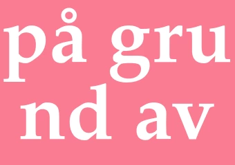 Synonym på grund av