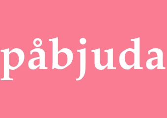 Synonym påbjuda
