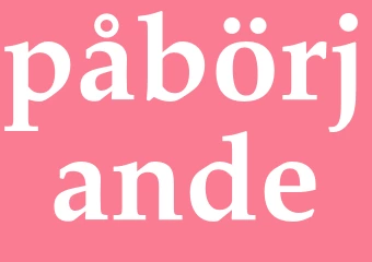 Synonym påbörjande