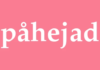 Synonym påhejad