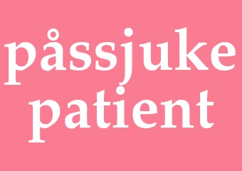 Synonym påssjukepatient