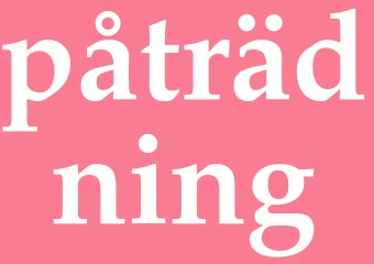 Synonym påträdning