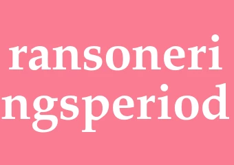 Synonym ransoneringsperiod