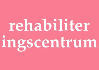 Synonym rehabiliteringscentrum