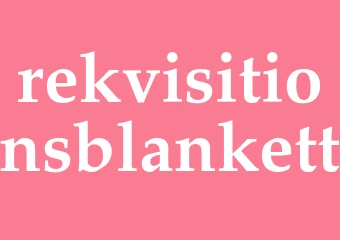 Synonym rekvisitionsblankett