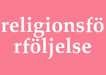 Synonym religionsförföljelse