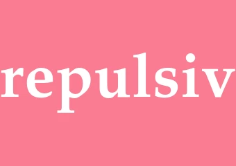 Synonym repulsiv