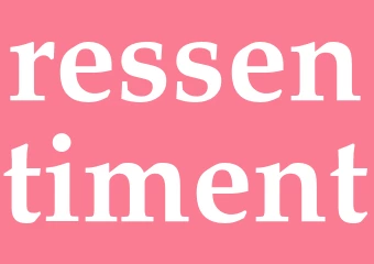 Synonym ressentiment