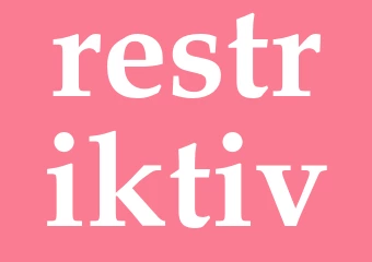 Synonym restriktiv