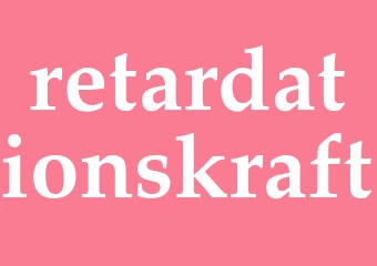 Synonym retardationskraft
