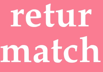 Synonym returmatch