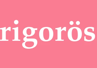 Synonym rigorös
